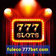 fuleco 777bet com